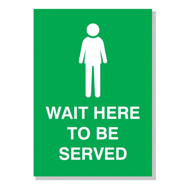 Wait Here to be Served Poster - A2 size