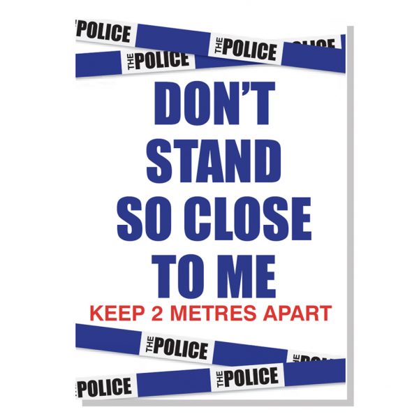 Don't Stand So Close To Me Poster - Keep 2 Metres Apart - A2 size